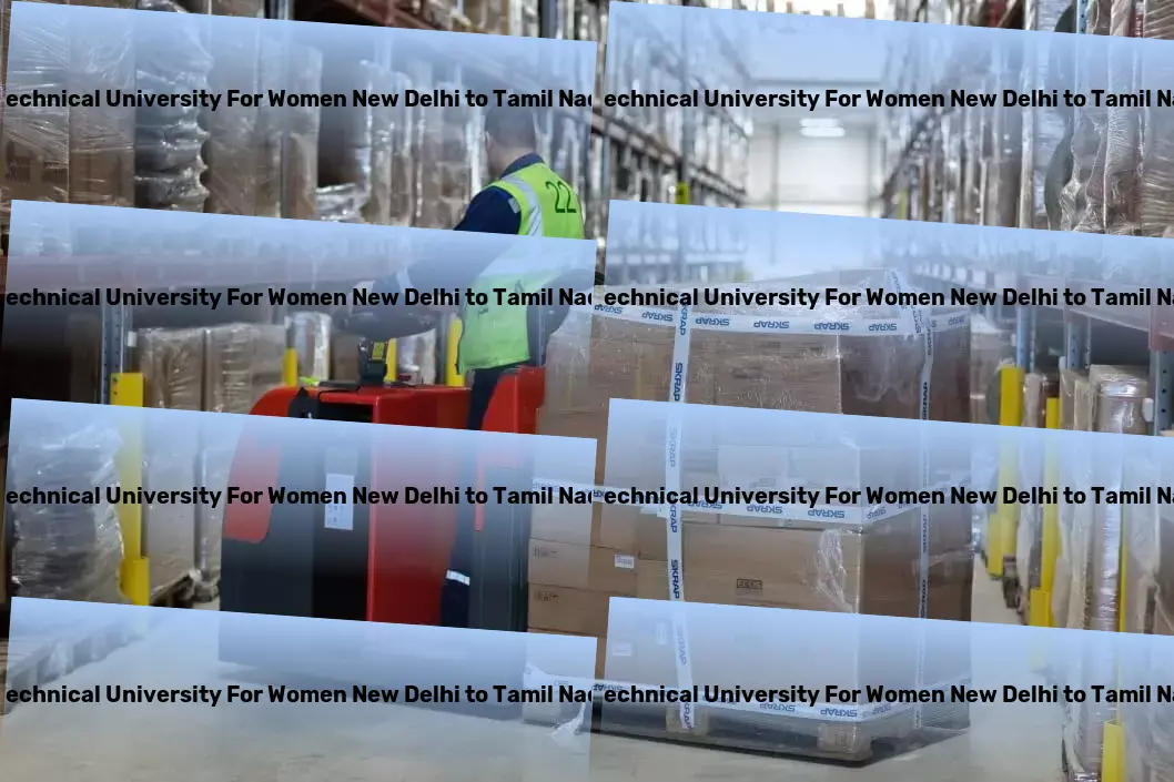 Indira Gandhi Delhi Technical University For Women New Delhi to Tamil Nadu Transport Streamline your operations with our integrated logistics services! - Nationwide freight shipment