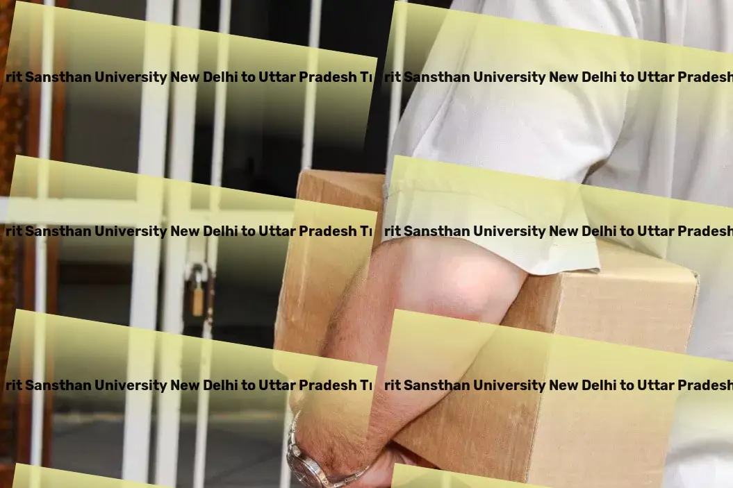 Rashtriya Sanskrit Sansthan University New Delhi to Uttar Pradesh Cargo Large item transport services